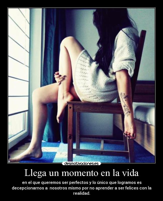 Llega un momento en la vida -