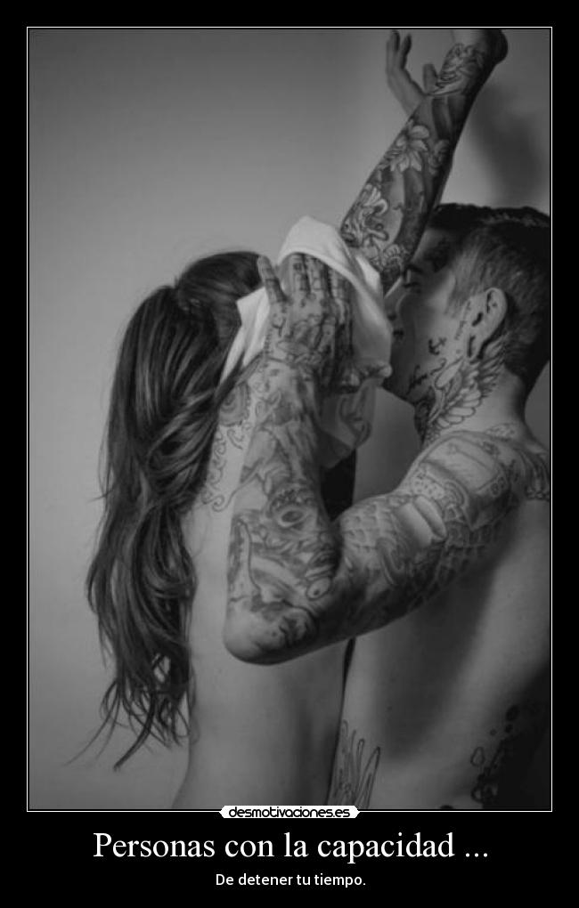 Personas con la capacidad ... - De detener tu tiempo.