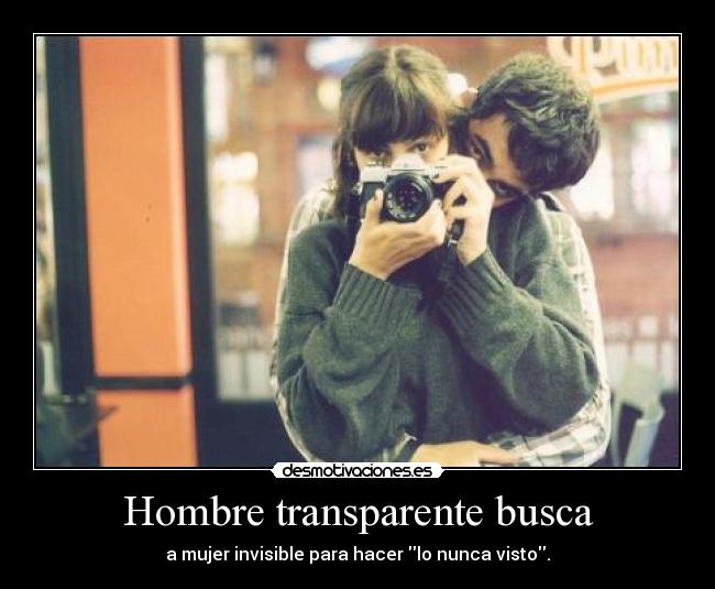 Hombre transparente busca -
