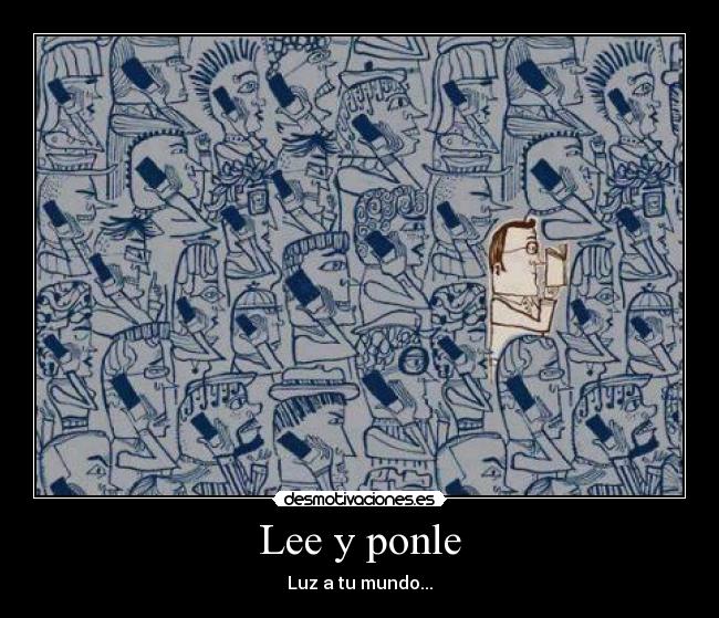 Lee y ponle - Luz a tu mundo...