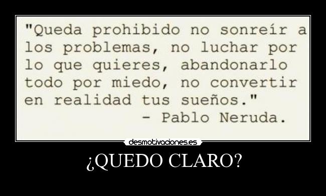 ¿QUEDO CLARO? - 