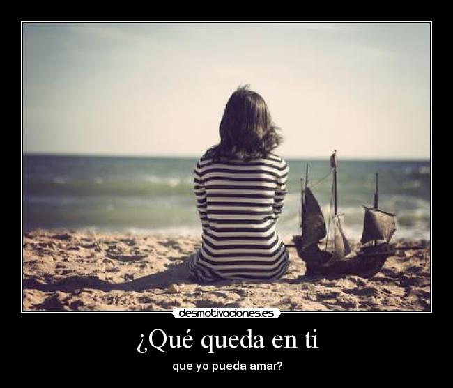¿Qué queda en ti - 