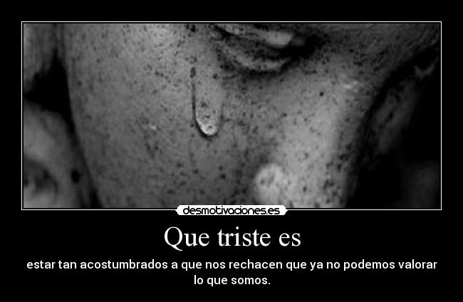 Que triste es - 