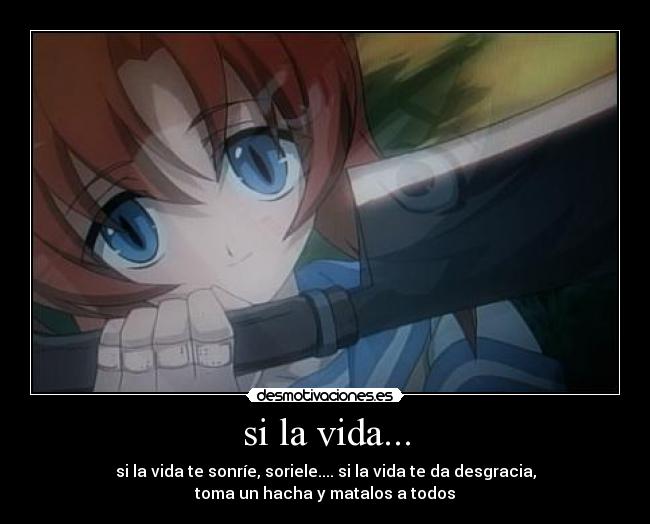 si la vida... -