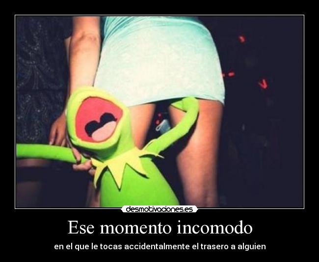 Ese momento incomodo - en el que le tocas accidentalmente el trasero a alguien