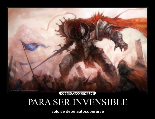 PARA SER INVENSIBLE - solo se debe autosuperarse