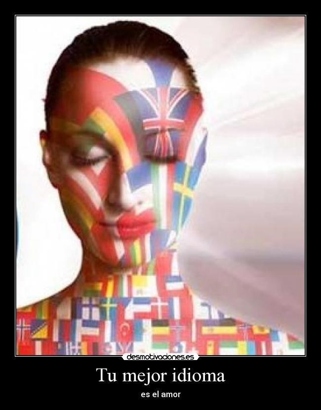 Tu mejor idioma - es el amor