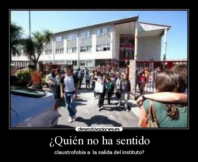 ¿Quién no ha sentido -