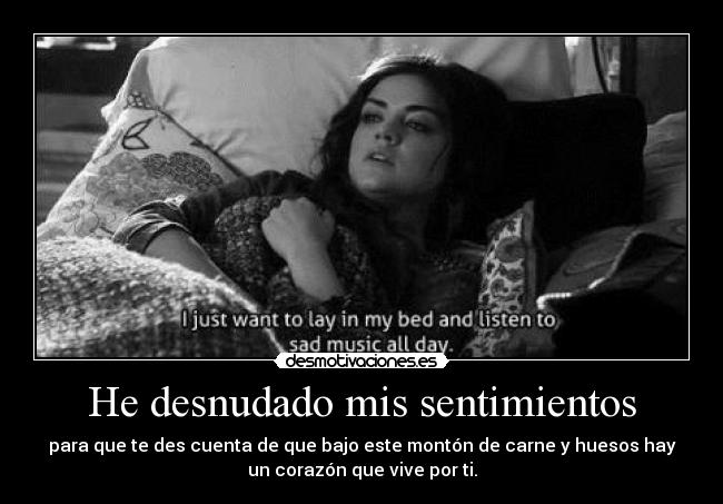 He desnudado mis sentimientos -