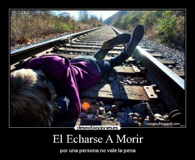 El Echarse A Morir - 