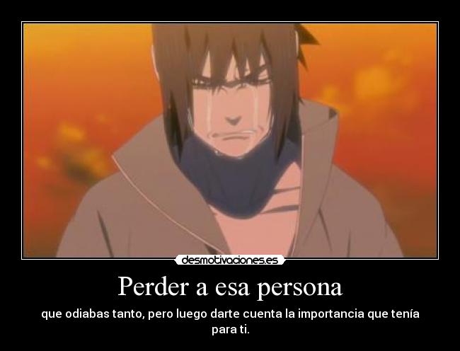 carteles sasuke uchiha llorando arrepentido por haber asesinado itachi uchiha hermano desmotivaciones
