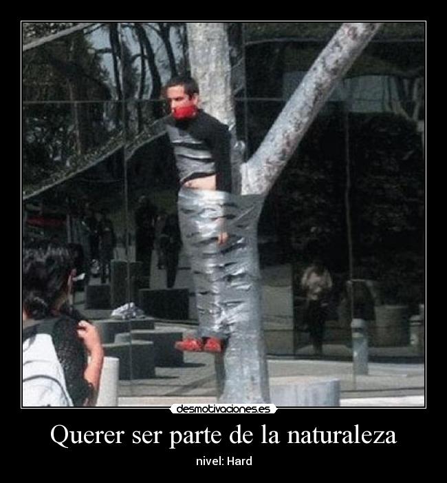 Querer ser parte de la naturaleza - nivel: Hard