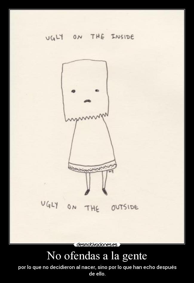 No ofendas a la gente - 