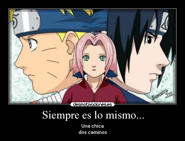 Siempre es lo mismo... - Una chica
dos caminos