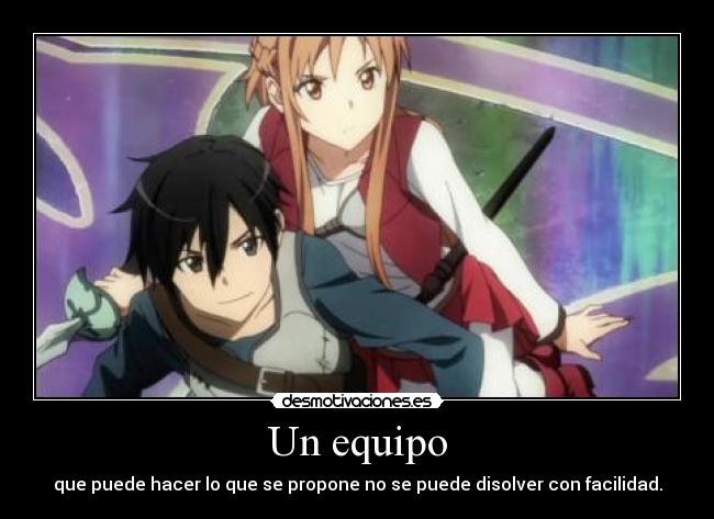 Un equipo - que puede hacer lo que se propone no se puede disolver con facilidad.