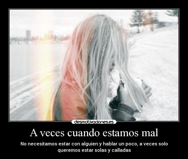 A veces cuando estamos mal - 
