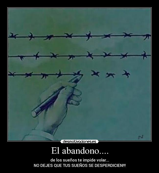 El abandono.... -