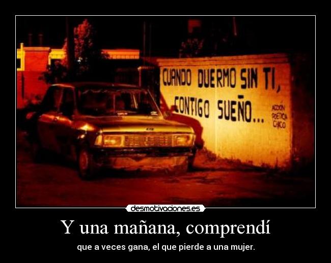 Y una mañana, comprendí -
