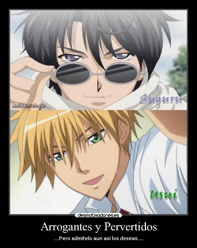 Arrogantes y Pervertidos - ....Pero admítelo aun así los deseas.....