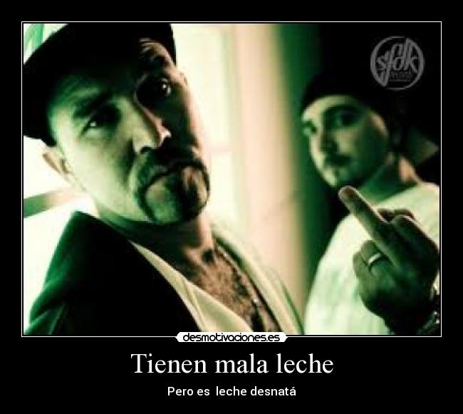 Tienen mala leche - Pero es leche desnatá