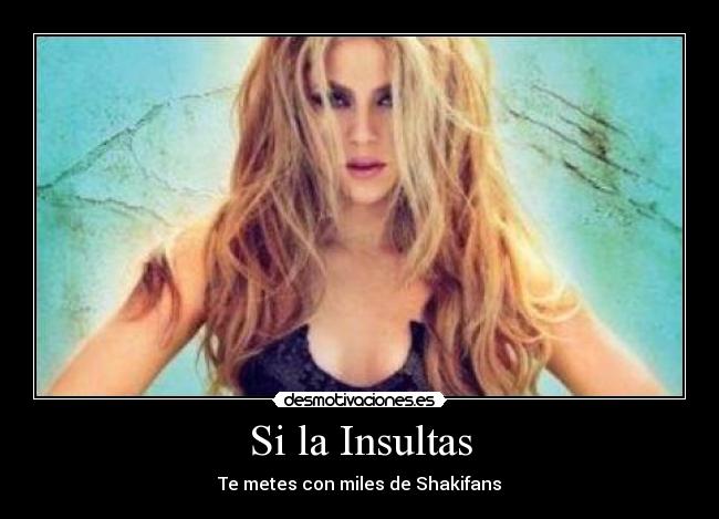 Si la Insultas -