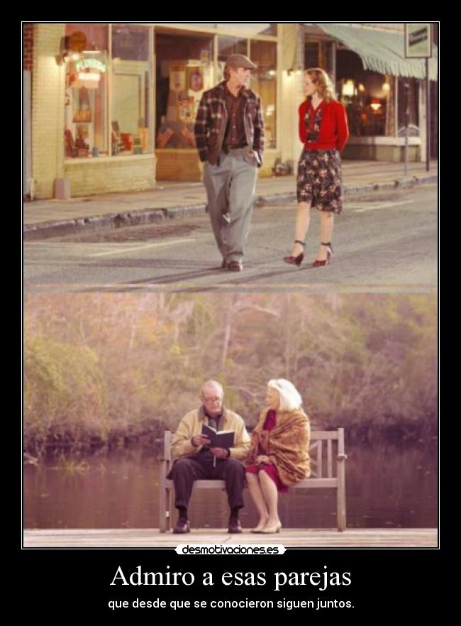 Admiro a esas parejas -