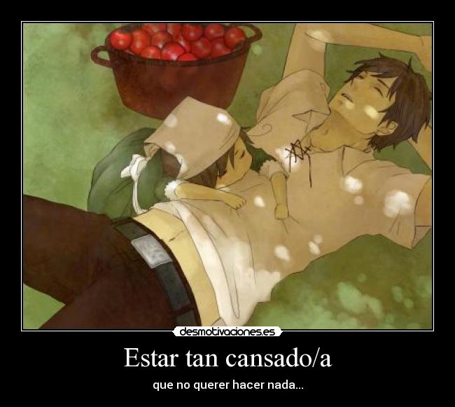 Estar tan cansado/a - 