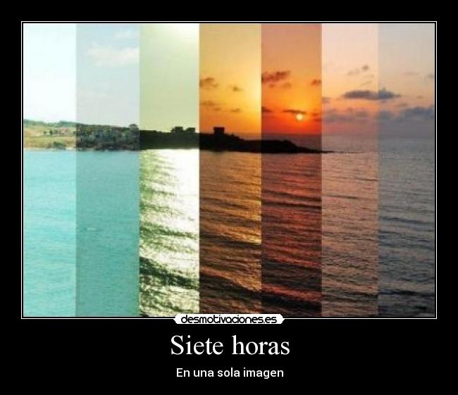 Siete horas - En una sola imagen