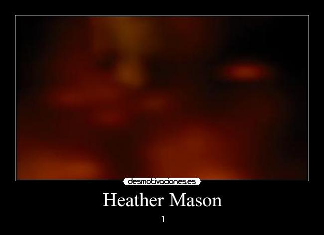 carteles heather mason desmotivaciones