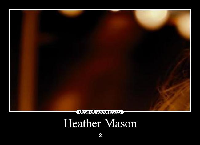 carteles heather mason desmotivaciones