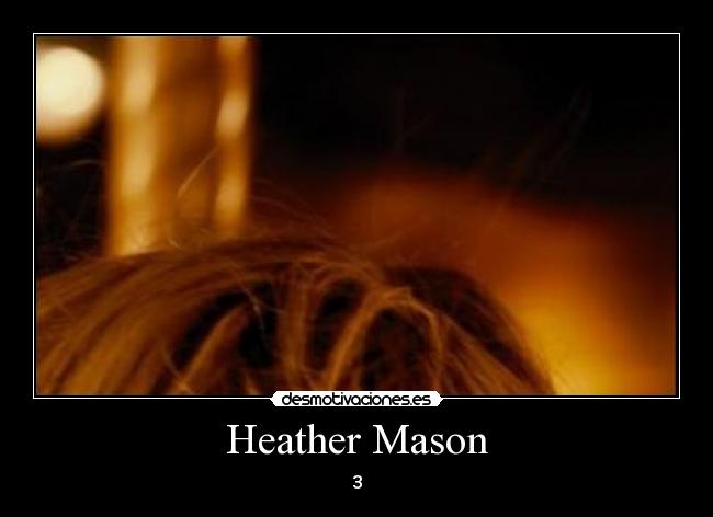 carteles heather mason desmotivaciones