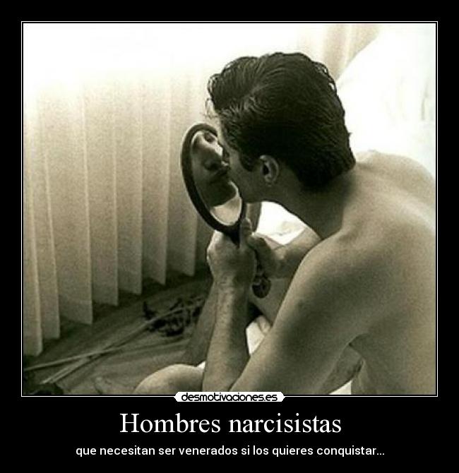 Hombres narcisistas -