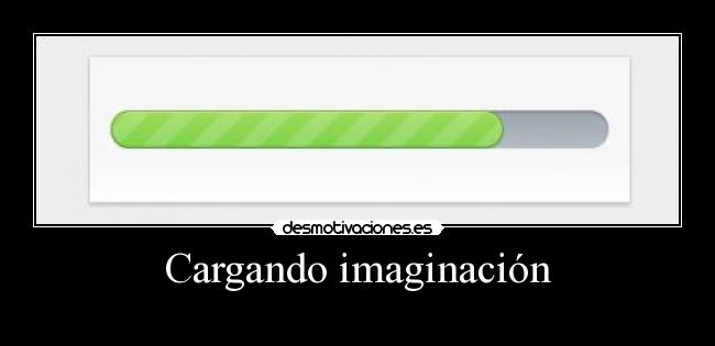 Cargando imaginación - 