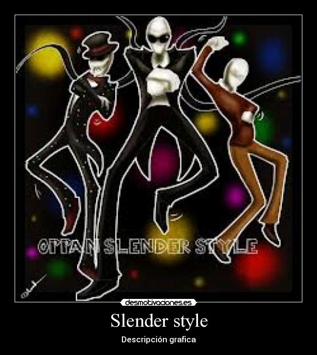 Slender style - Descripción grafica