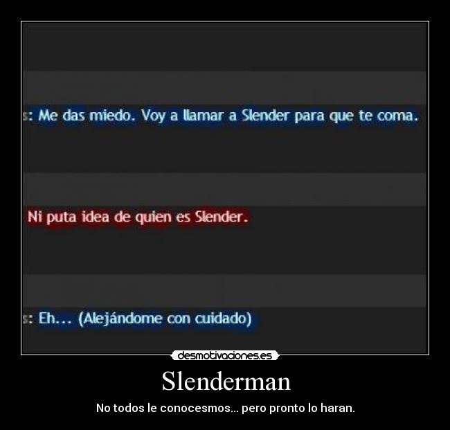 Slenderman - No todos le conocesmos... pero pronto lo haran.