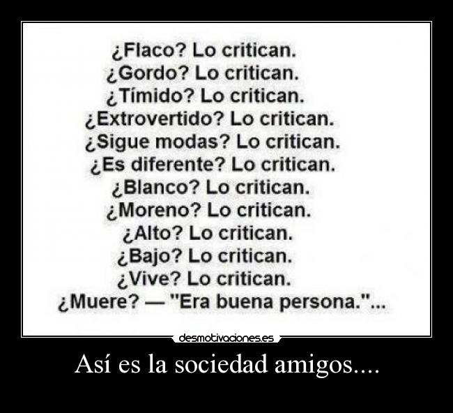 Así es la sociedad amigos.... -