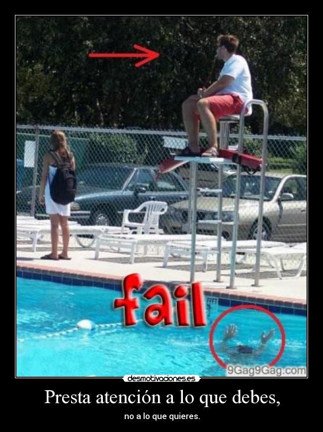 Presta atención a lo que debes, - no a lo que quieres.