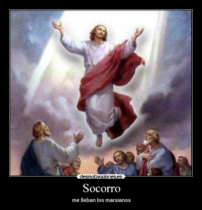 Socorro - me lleban los marsianos