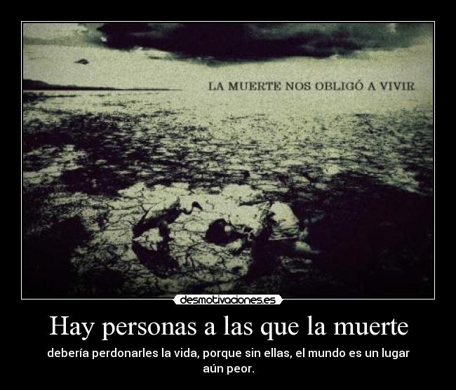 Hay personas a las que la muerte -
