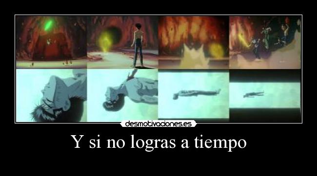 Y si no logras a tiempo -