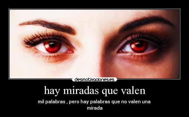 hay miradas que valen - 