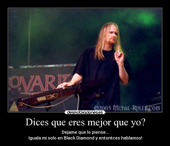 Dices que eres mejor que yo? - 