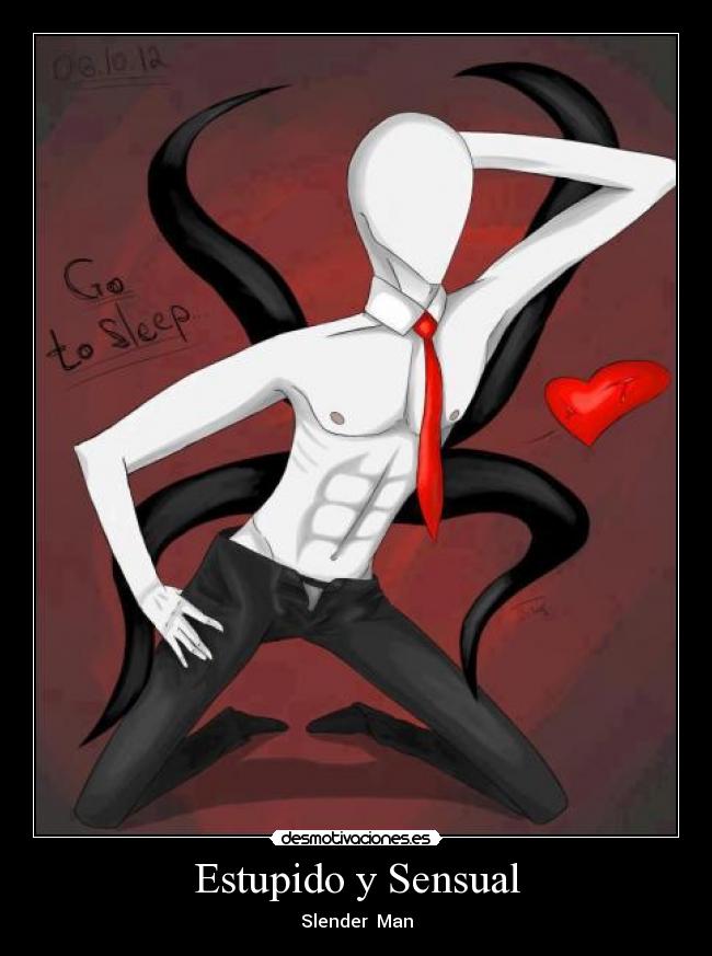 Estupido y Sensual - Slender  Man