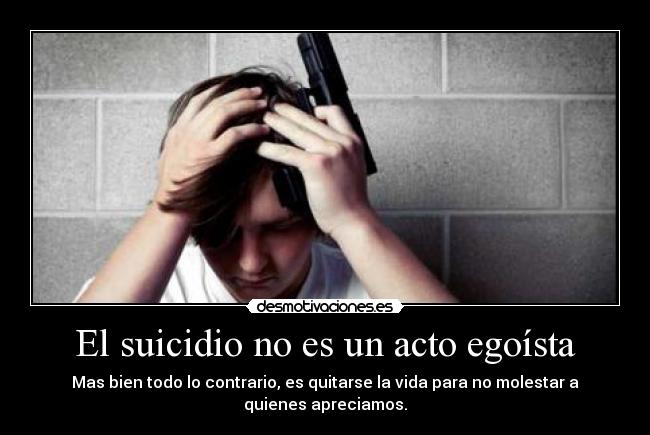 El suicidio no es un acto egoísta -