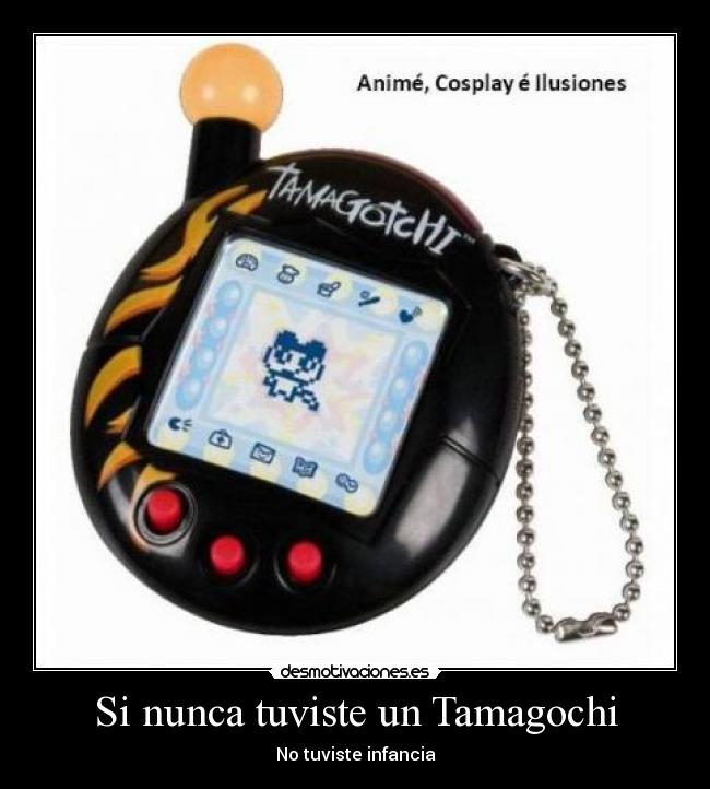 Si nunca tuviste un Tamagochi -