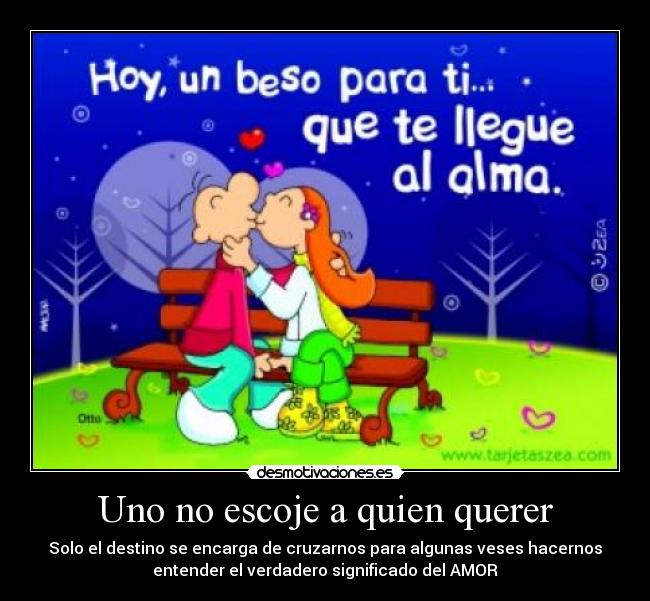 Uno no escoje a quien querer - 