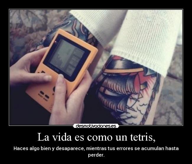carteles vida tetris perder desaparece errores desmotivaciones