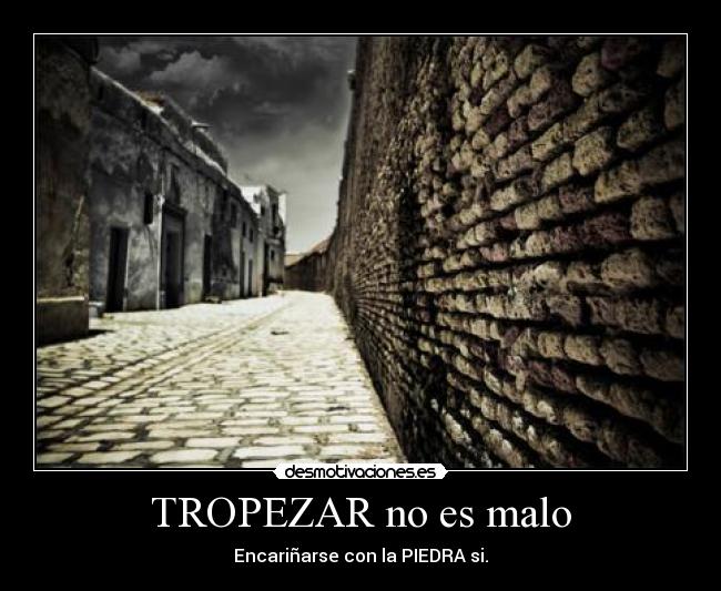 TROPEZAR no es malo -