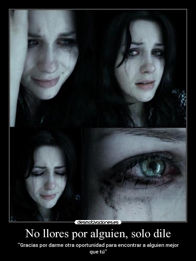 No llores por alguien, solo dile - 