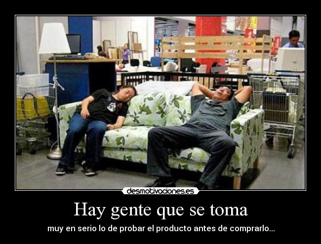 Hay gente que se toma - 